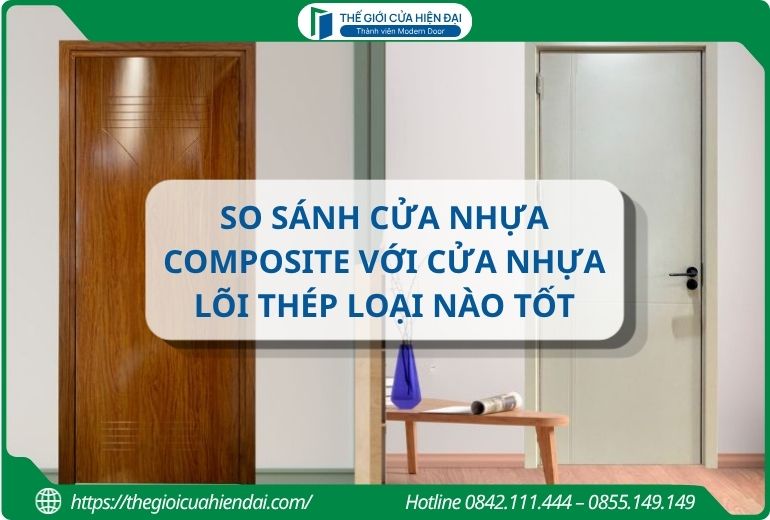 so sánh cửa nhựa composite với cửa nhựa lõi thép