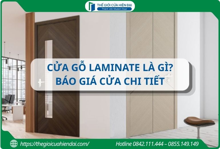 Cửa gỗ Laminate là gì? Báo giá cửa chi tiết