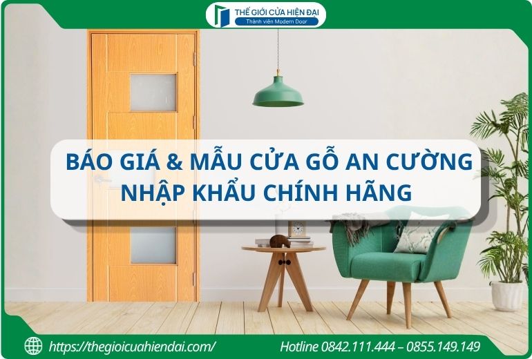Báo giá & mẫu cửa gỗ An Cường nhập khẩu chính hãng
